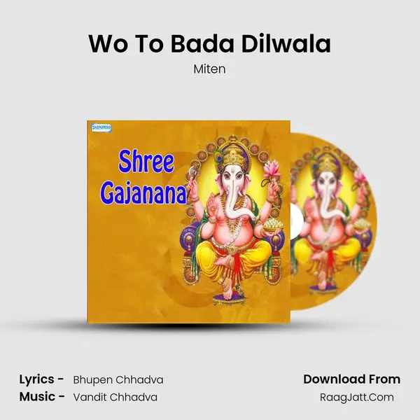 Wo To Bada Dilwala mp3 song