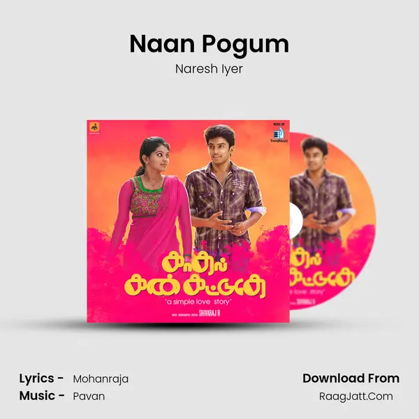 Naan Pogum Song mp3 | Naresh Iyer