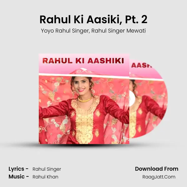 Rahul Ki Aasiki, Pt. 2 mp3 song