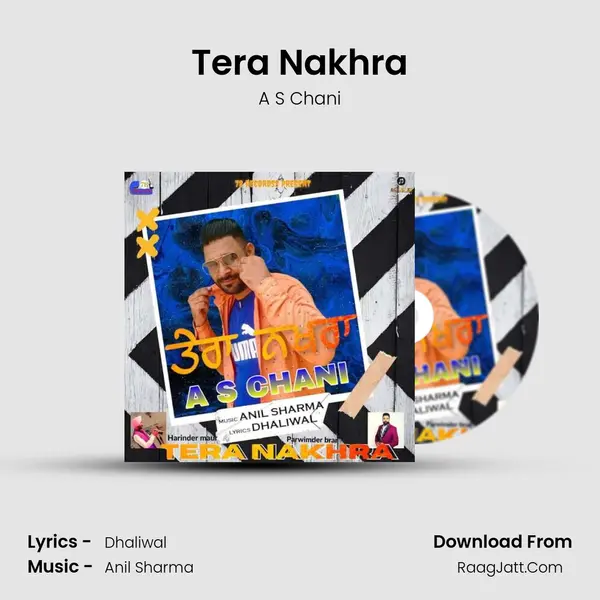 Tera Nakhra Song mp3 | A S Chani