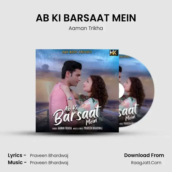 AB KI BARSAAT MEIN mp3 song