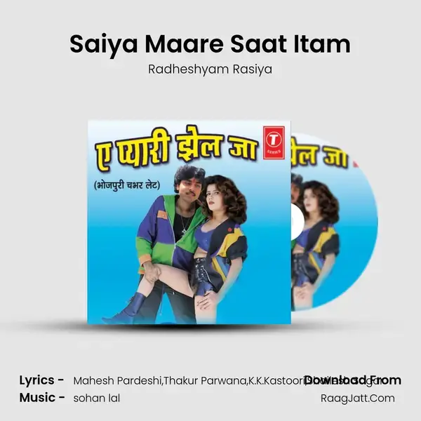 Saiya Maare Saat Itam Song mp3 | Radheshyam Rasiya