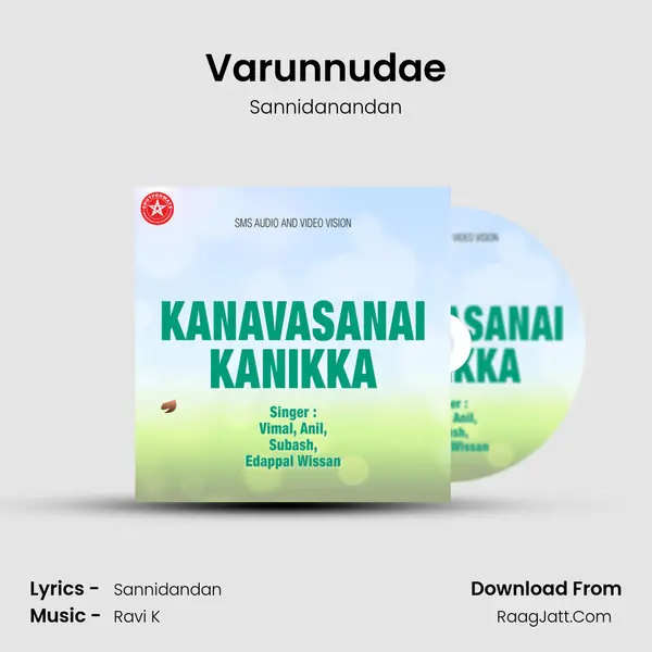 Varunnudae Song mp3 | Sannidanandan