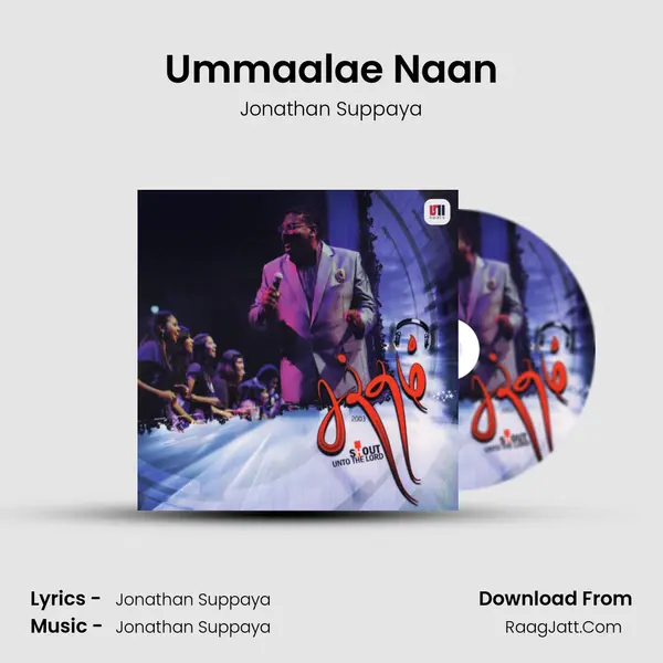 Ummaalae Naan Song mp3 | Jonathan Suppaya