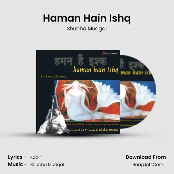 Haman Hain Ishq Song mp3 | Shubha Mudgal