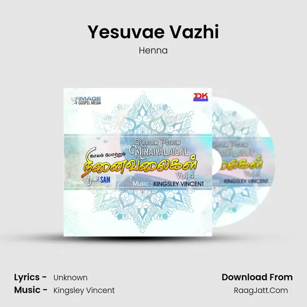 Yesuvae Vazhi Song mp3 | Henna