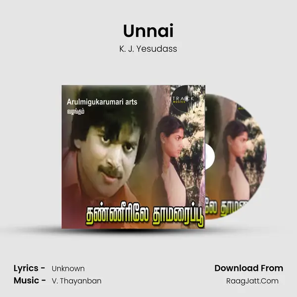 Unnai Song mp3 | K. J. Yesudass