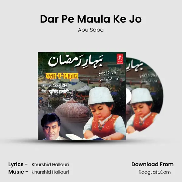 Dar Pe Maula Ke Jo Song mp3 | Abu Saba