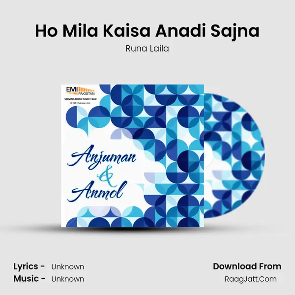 Ho Mila Kaisa Anadi Sajna Song mp3 | Runa Laila