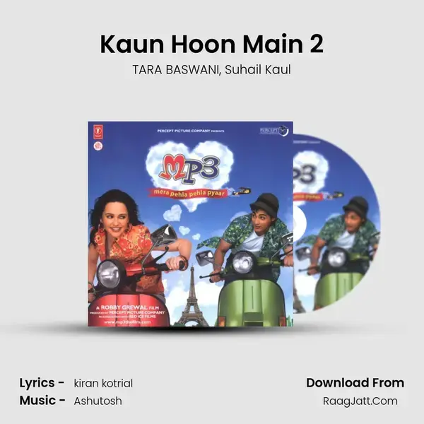 Kaun Hoon Main 2 Song mp3 | TARA BASWANI