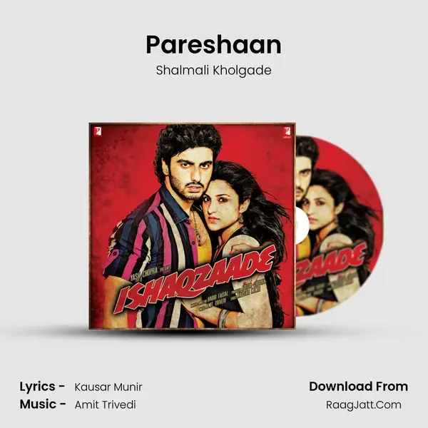 Pareshaan Song mp3 | Shalmali Kholgade