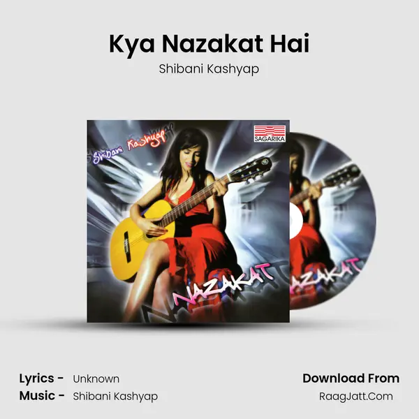 Kya Nazakat Hai Song mp3 | Shibani Kashyap