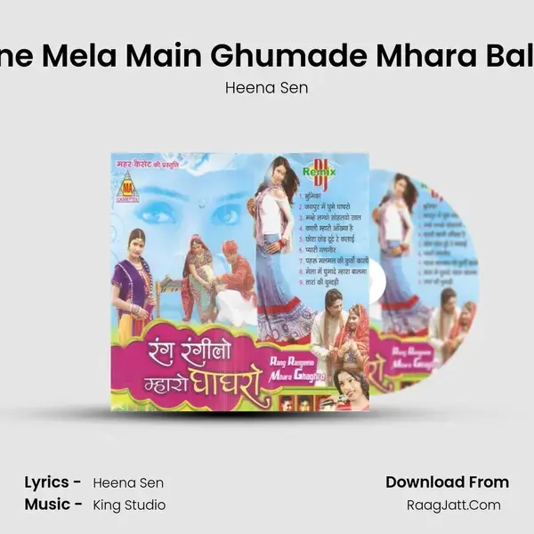 Mahne Mela Main Ghumade Mhara Balama Song mp3 | Heena Sen