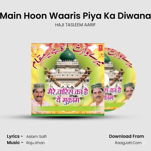 Main Hoon Waaris Piya Ka Diwana Song mp3 | HAJI TASLEEM AARIF