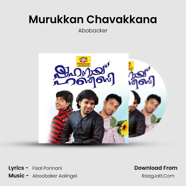 Murukkan Chavakkana Song mp3 | Abobacker