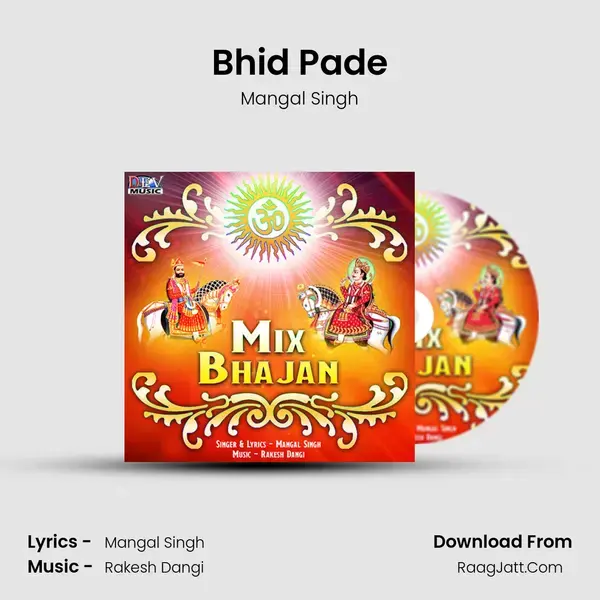 Bhid Pade Song mp3 | Mangal Singh