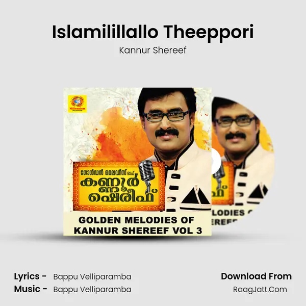 Islamilillallo Theeppori Song mp3 | Kannur Shereef