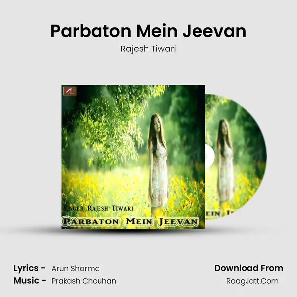 Parbaton Mein Jeevan Song mp3 | Rajesh Tiwari