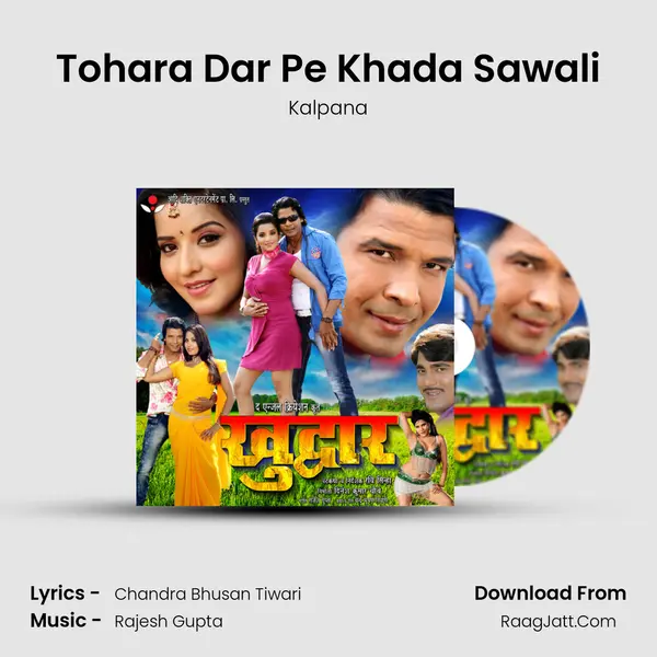 Tohara Dar Pe Khada Sawali Song mp3 | Kalpana