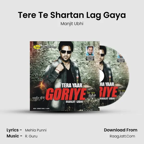 Tere Te Shartan Lag Gaya Song mp3 | Manjit Ubhi