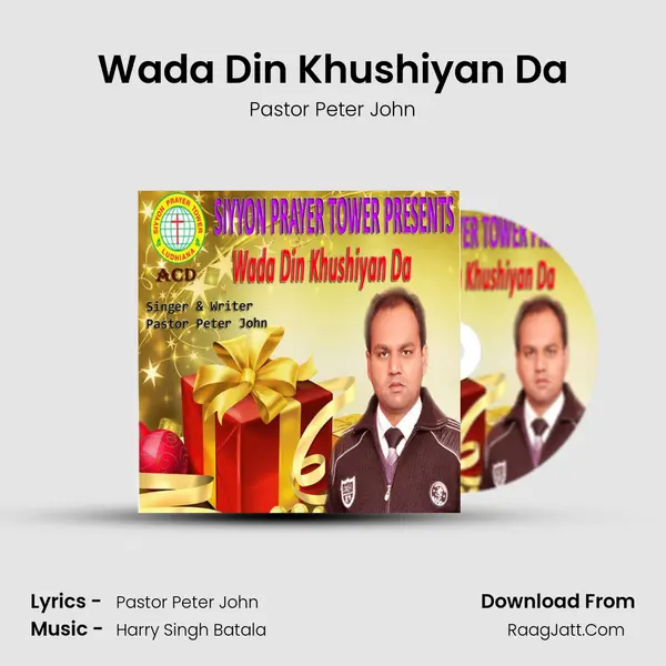 Wada Din Khushiyan Da - Pastor Peter John