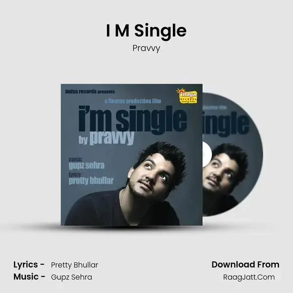 I 'M Single Song mp3 | Pravvy