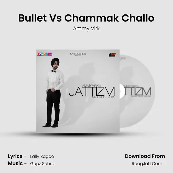 Bullet Vs Chammak Challo Song mp3 | Ammy Virk