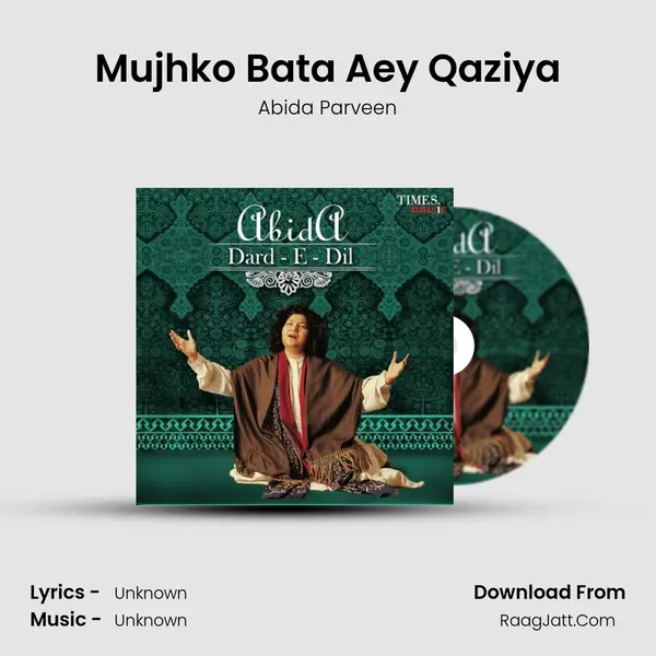 Mujhko Bata Aey Qaziya Song mp3 | Abida Parveen