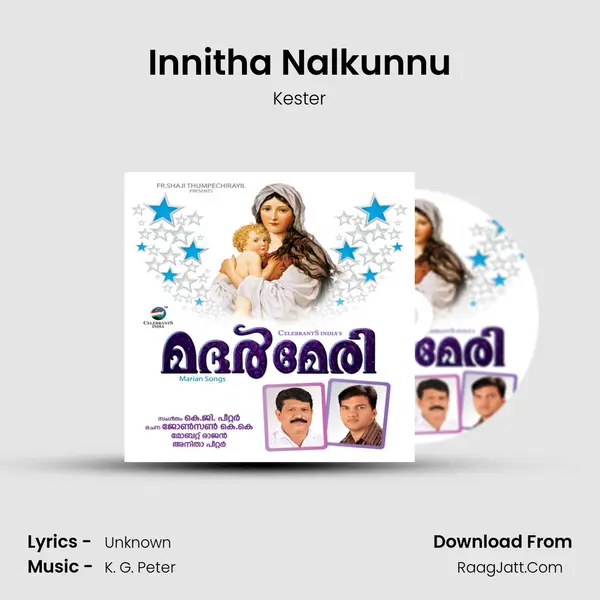 Innitha Nalkunnu Song mp3 | Kester