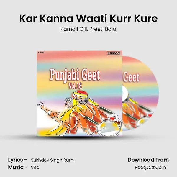 Kar Kanna Waati Kurr Kure Song mp3 | Karnail Gill