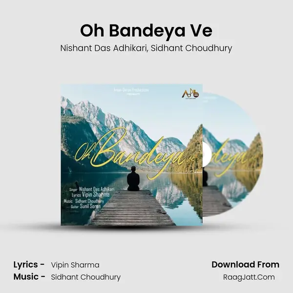 Oh Bandeya Ve Song mp3 | Nishant Das Adhikari