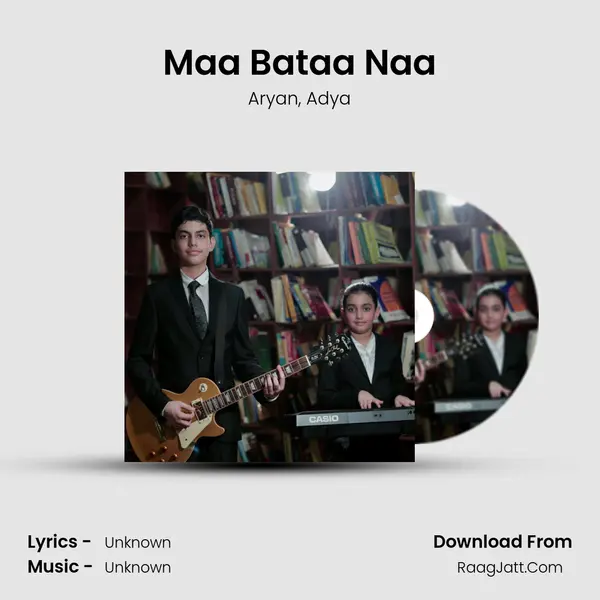 Maa Bataa Naa mp3 song