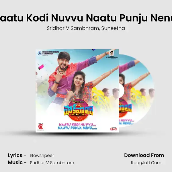 Naatu Kodi Nuvvu Naatu Punju Nenu (From Shokiwala - Telugu) mp3 song