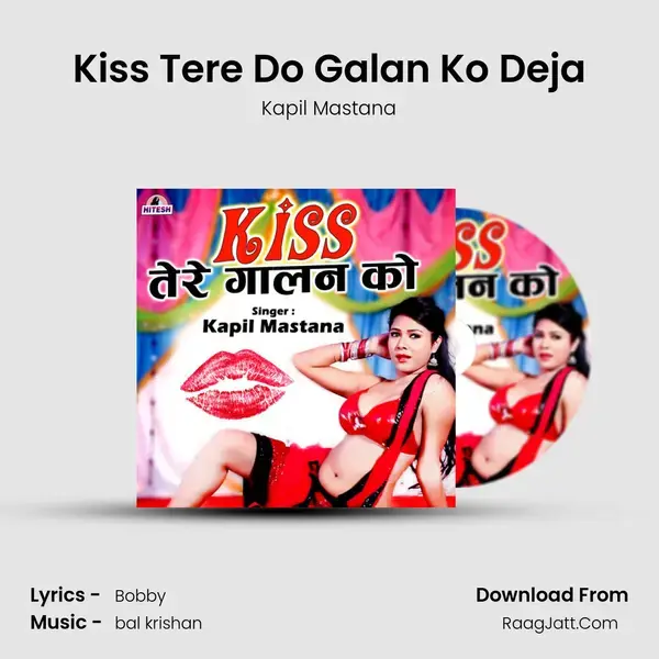 Kiss Tere Do Galan Ko Deja mp3 song