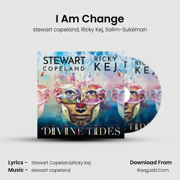 I Am Change Song mp3 | stewart copeland