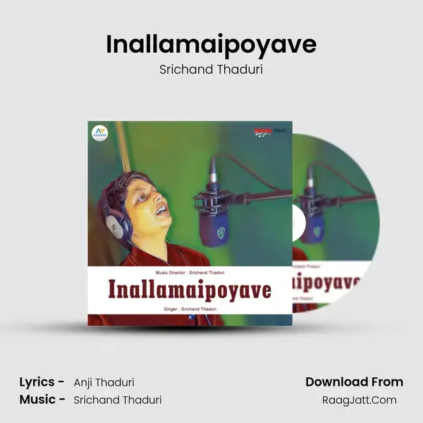 Inallamaipoyave Song mp3 | Srichand Thaduri