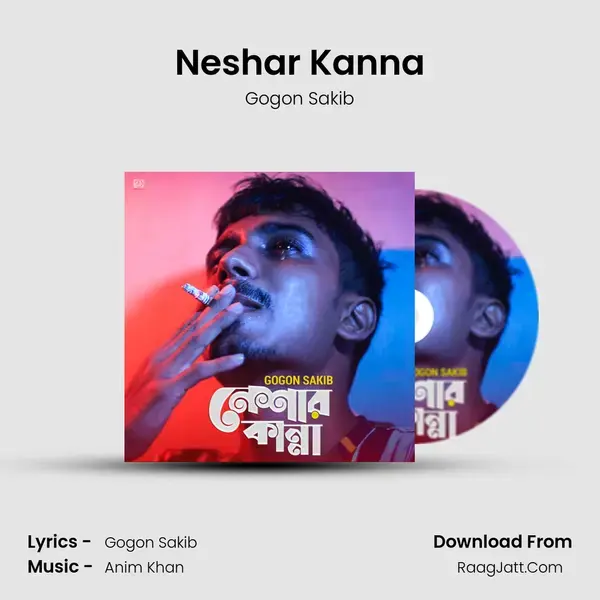 Neshar Kanna - Gogon Sakib