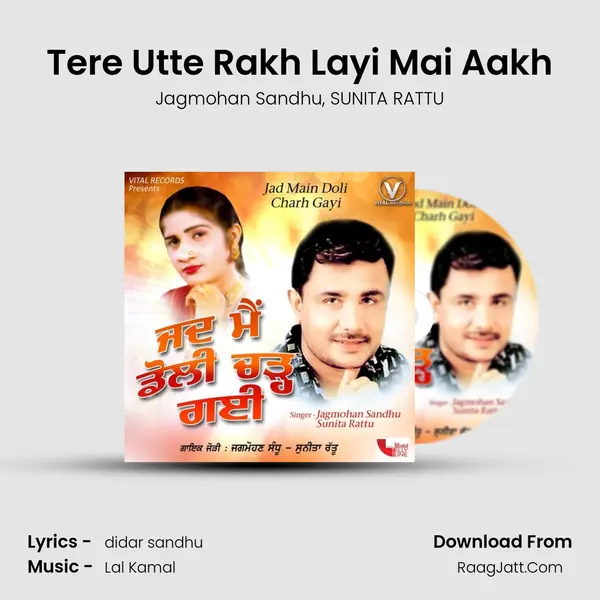 Tere Utte Rakh Layi Mai Aakh mp3 song