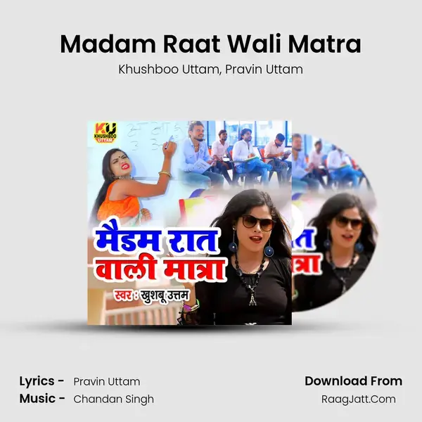 Madam Raat Wali Matra mp3 song