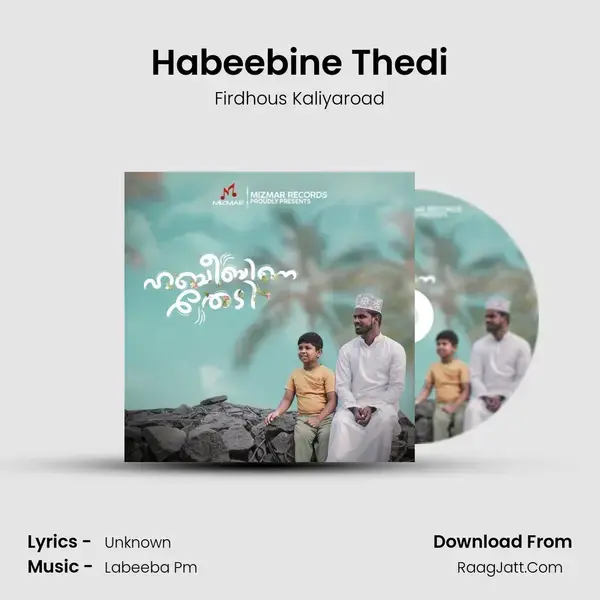 Habeebine Thedi mp3 song