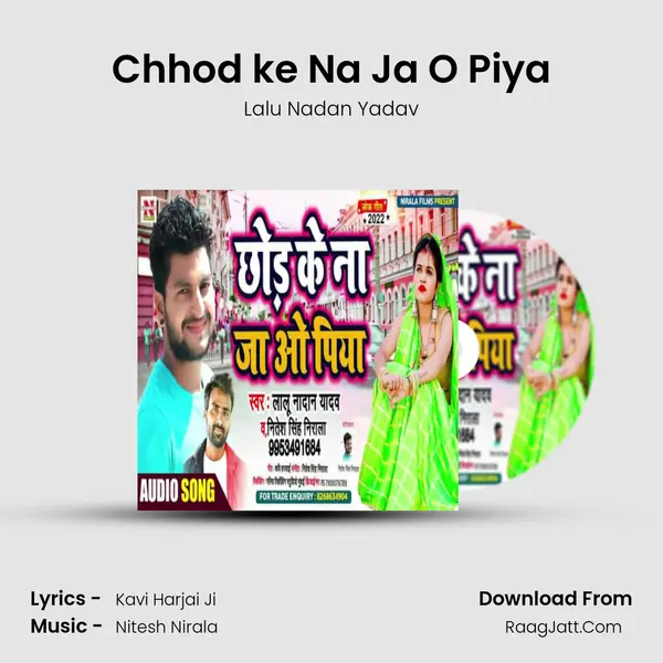 Chhod ke Na Ja O Piya mp3 song