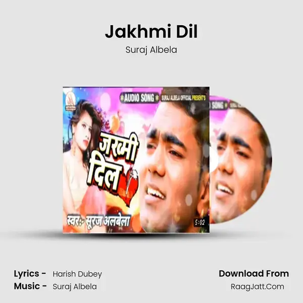 Jakhmi Dil mp3 song