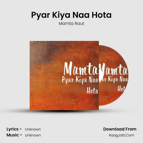 Pyar Kiya Naa Hota mp3 song