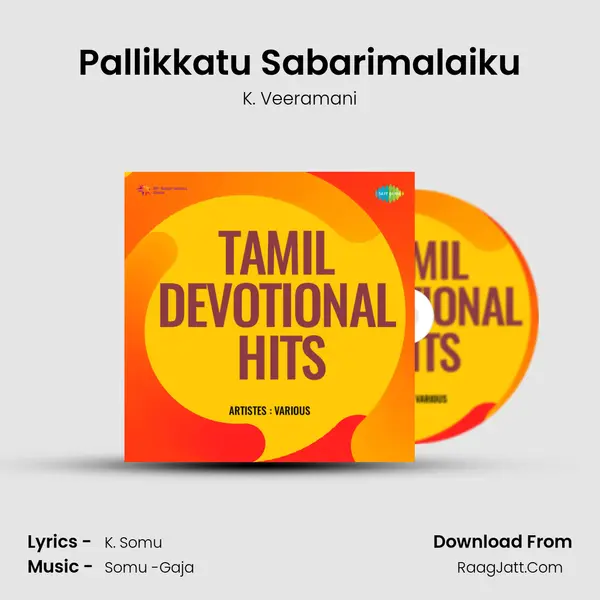 Pallikkatu Sabarimalaiku Song mp3 | K. Veeramani