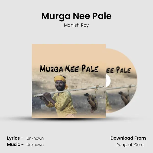 Murga Nee Pale Song mp3 | Manish Roy