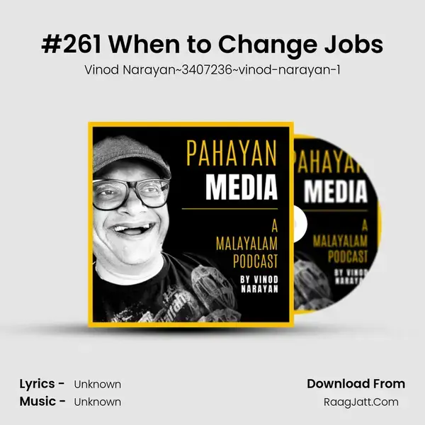 #261 When to Change Jobs Song mp3 | Vinod Narayan~3407236~vinod-narayan-1