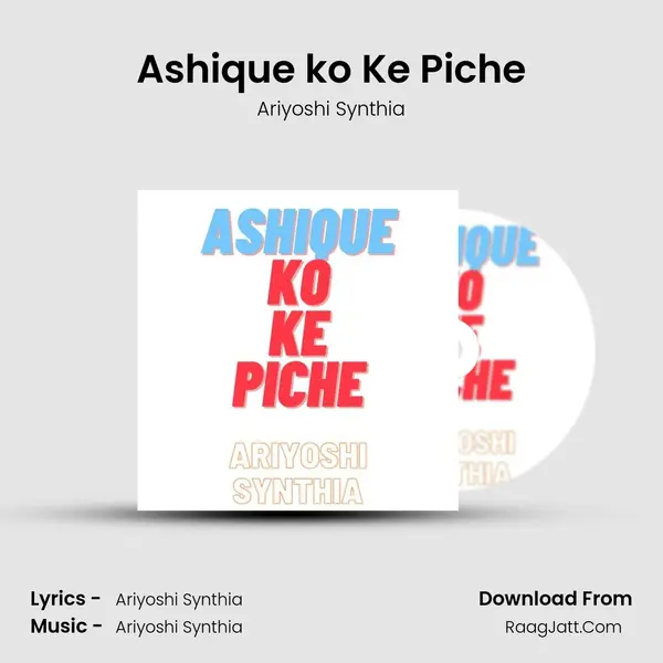 Ashique ko Ke Piche mp3 song