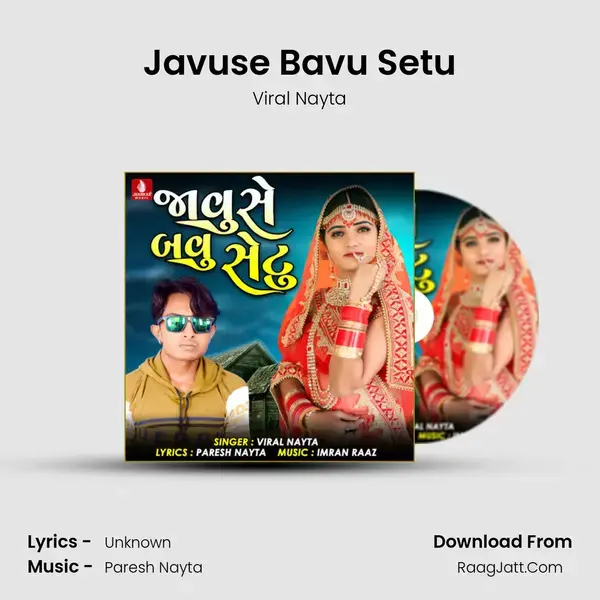 Javuse Bavu Setu - Single - Viral Nayta