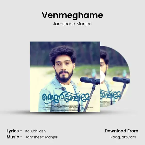 Venmeghame - Jamsheed Manjeri