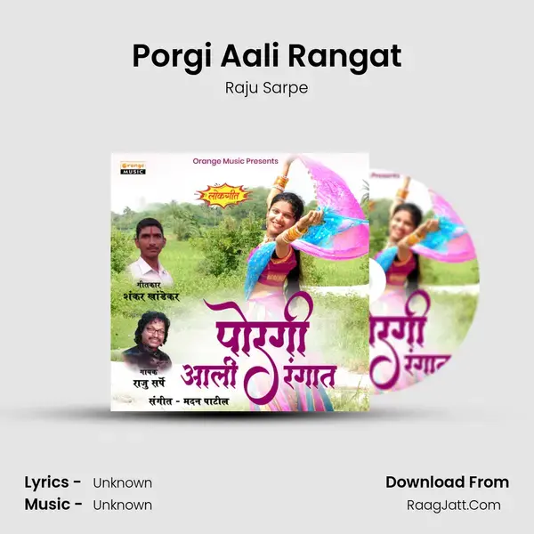 Porgi Aali Rangat - Raju Sarpe